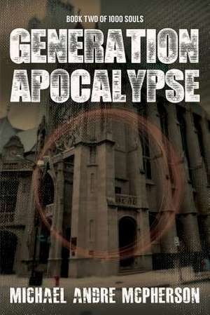 Generation Apocalypse de Michael Andre McPherson