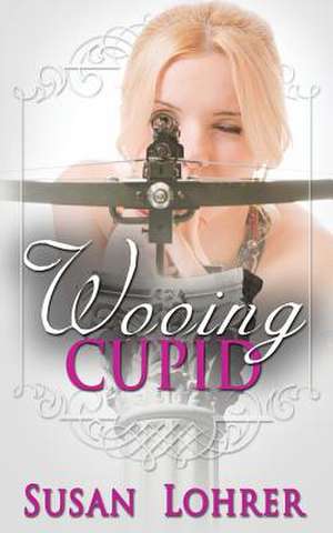 Wooing Cupid de Susan Lohrer