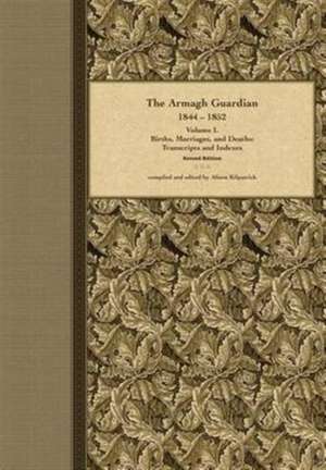 The Armagh Guardian, 1844-1852 de Alison J. Kilpatrick