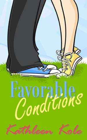 Favorable Conditions: The Ultimate Guide to Partnership de Kathleen Kole