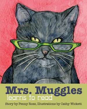 Mrs. Muggles Learns to Read de Penny Ross