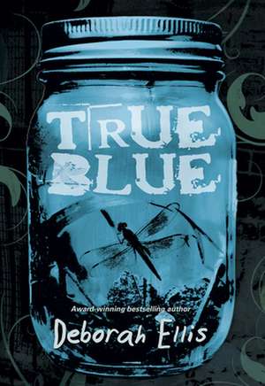 True Blue de Deborah Ellis