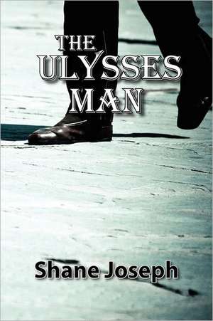 The Ulysses Man de Shane Joseph