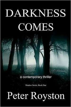 Darkness Comes de Peter Royston