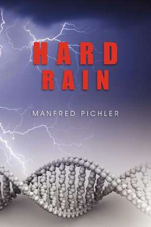 Hard Rain de Manfred Pichler