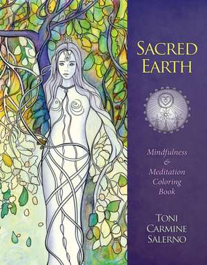 Sacred Earth Mindfulness & Meditation Coloring Book de Toni (Toni Carmine Salerno) Carmine Salerno