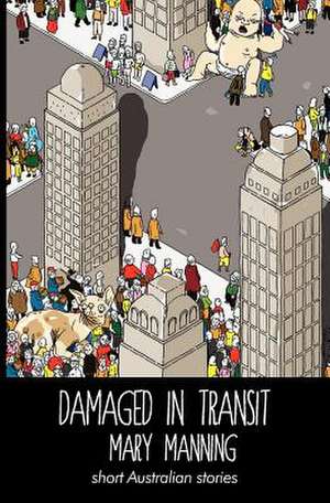 Damaged in Transit de Mary Manning