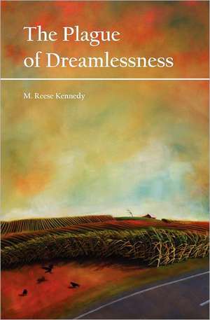 The Plague of Dreamlessness: Tales of Speculation and the Fantastic de M. Reese Kennedy