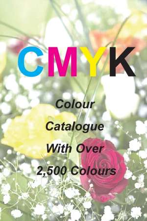 Cmyk Quick Pick Colour Catalogue with Over 2500 Colours