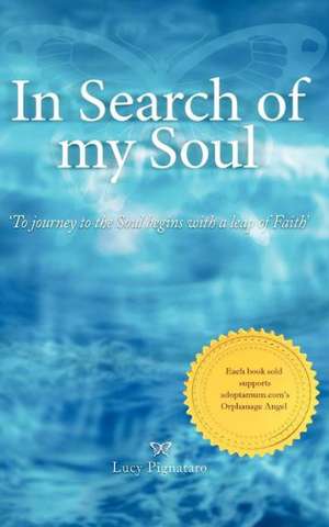 In Search of My Soul de Lucy Pignataro