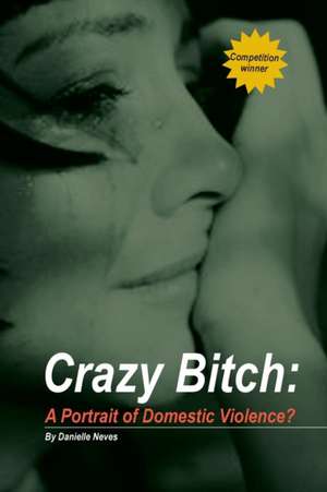 Crazy Bitch de Danielle Neves