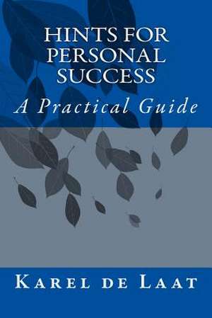 Hints for Personal Success de Karel De Laat