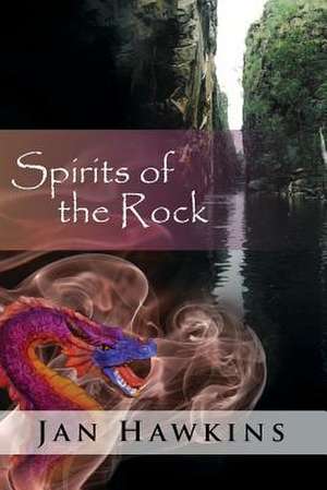 Spirits of the Rock de Jan Hawkins