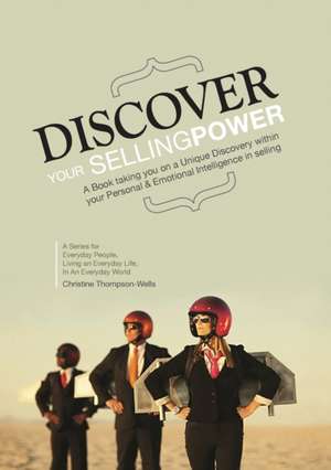 Discover Your Selling Power de Christine Thompson-Wells