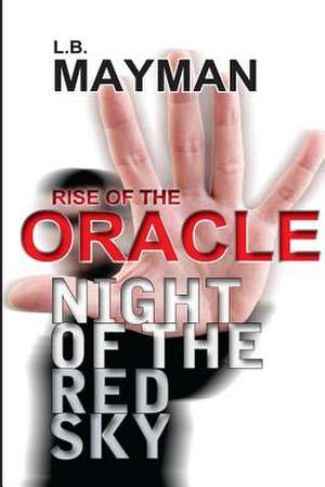 Rise of the Oracle de L. B. Mayman