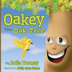 Oakey the Oak Tree de Jodie Torney