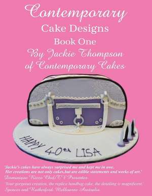 Contemporary Cake Designs de Jackie Thompson