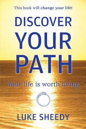 Discover Your Path de MR Luke Sheedy