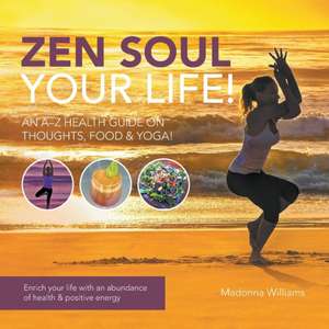 Zen Soul Your Life