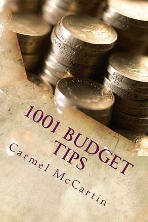 1001 Budget Tips de Carmel McCartin