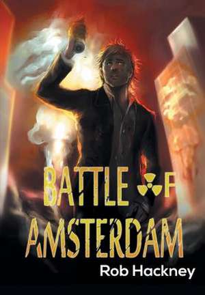 Battle of Amsterdam de Rob Hackney