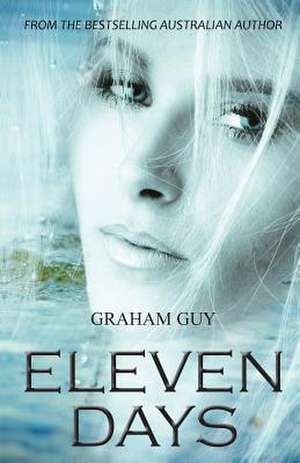 Eleven Days de Graham Guy