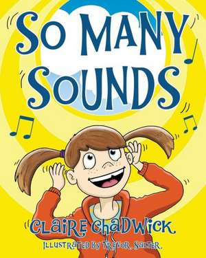 So Many Sounds de Claire Chadwick