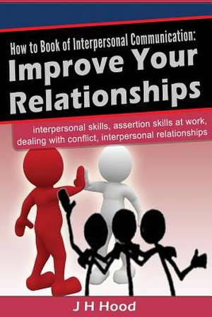 How to Book of Interpersonal Communication de J. H. Hood