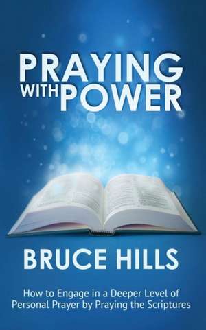 Praying with Power de Bruce Hills