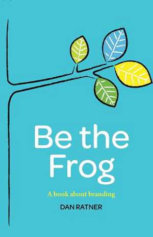 Be the Frog