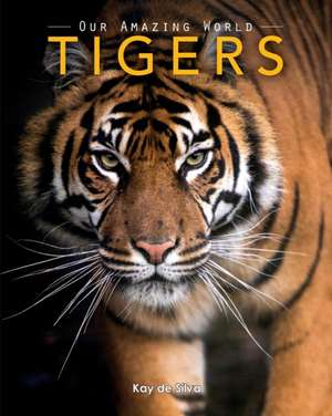Tigers de Kay De Silva