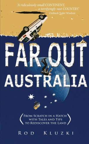 Far Out Australia de Rod Kluzki