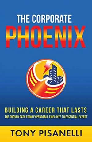 The Corporate Phoenix de Tony Pisanelli