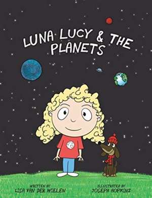 Luna Lucy and the Planets de Lisa van der Wielen