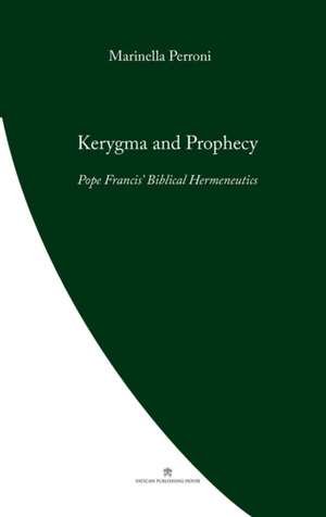 Kerygma and Prophecy de Marinella Perroni