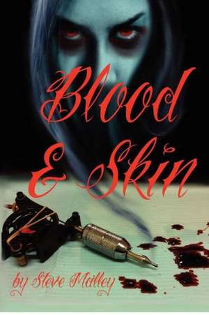 Blood and Skin: The Swedish Tourists' Murders de Steve Malley