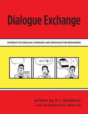 Dialogue Exchange de D. L. Bradbury