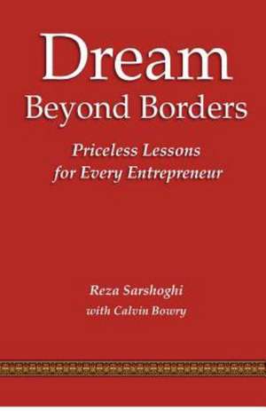 Dream Beyond Borders: Priceless Lessons for Every Entrepreneur