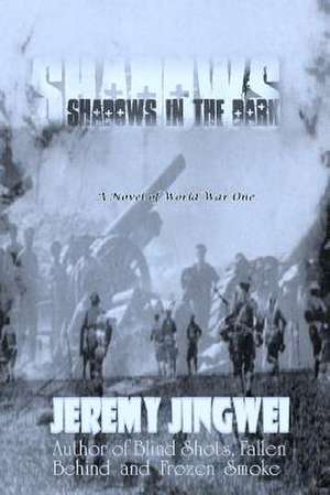 Shadows in the Dark de Jeremy Jingwei