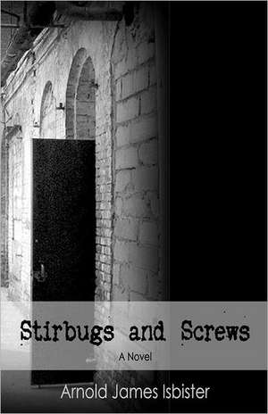 Stirbugs & Screws: A Vampire Romance de Arnold James Isbister