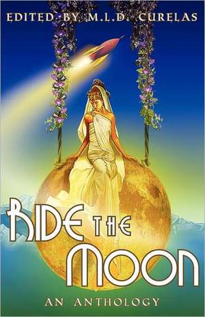 Ride the Moon: A Neuroscientist's Personal Journey with Schizophrenia de M. L. D. Curelas