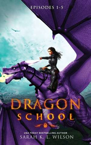 Dragon School de Sarah K. L. Wilson