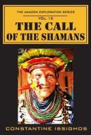 The Call of the Shamans de Constantine Issighos