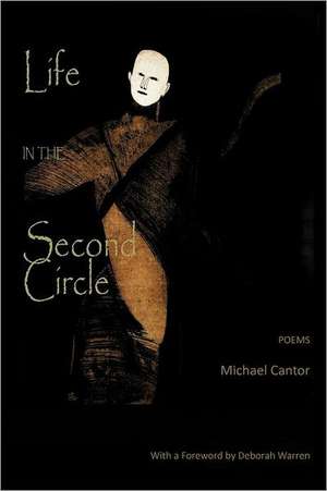 Life in the Second Circle de Michael Cantor