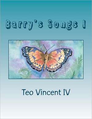 Barry's Songs I: Soul Brother & Love Child of the 1960s de Teo Vincent IV