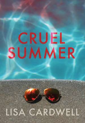 Cruel Summer de Lisa Cardwell