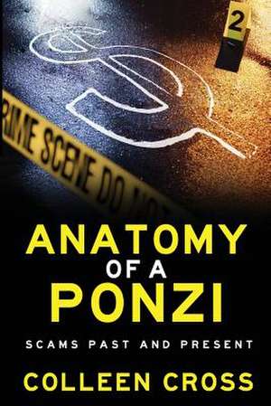 Anatomy of a Ponzi Scheme de Colleen Cross