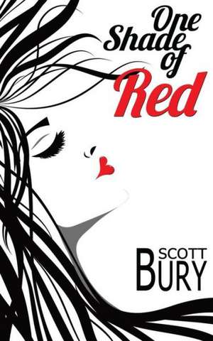 One Shade of Red: A Sexual Education de Scott Bury