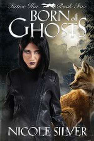 Born of Ghosts de Nicole Silver