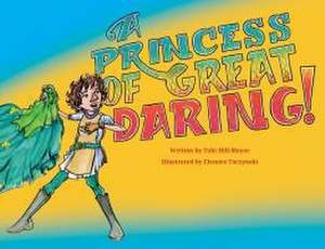 A Princess of Great Daring! de Tobi Hill-Meyer